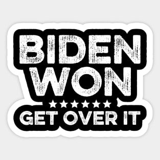 Biden Won Get Over It Sticker